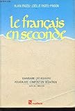 Le Français en seconde: Grammaire, orthographe, vocabulaire, composition, rédaction, avec 400 exercices