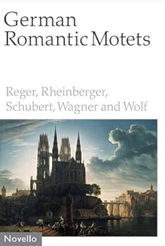 Paperback German Romantic Motets - Reger to Wolf Book
