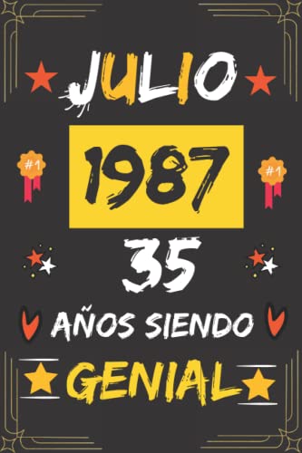 CUADERNO, JULIO 1987, 35 Años Siendo Genial: Regalo de 35 cumpleaños para mujeres y hombres, ideas de 35 cumpleaños... un cumpleaños... divertido, ... regalo de 35 cumpleaños para él/ella.
