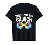 Take Me To The Church Men Women Boys Girls Tees