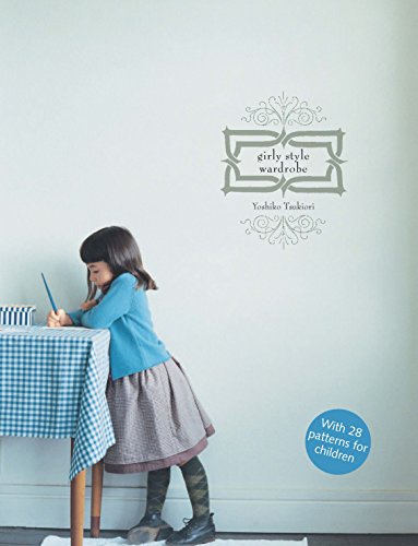 Girly Style Wardrobe: With 28 patterns for Children