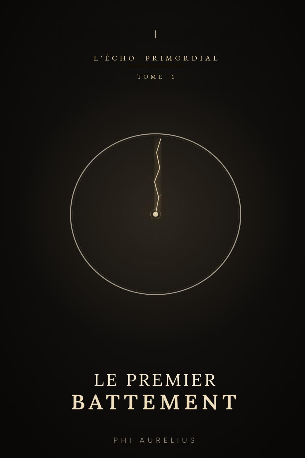 L’ÉCHO PRIMORDIAL: Tome 1 : Le Premier Battement