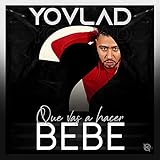  Que Vas a Hacer Bebé [Explicit]