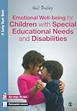 Emotional Well-being for Children with Special Educational Needs and Disabilities: A Guide for Practitioners (Lucky Duck Books)
