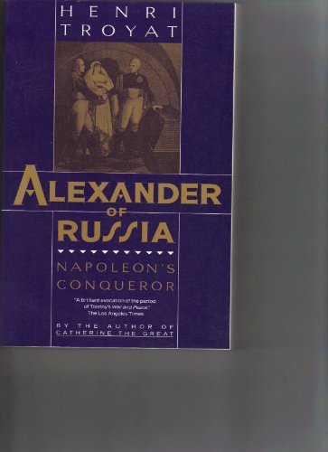 Alexander of Russia: Napoleon's Conqueror 0880640596 Book Cover