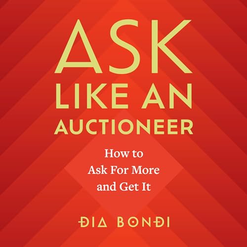 Ask Like an Auctioneer by Dia Bondi episode artwork