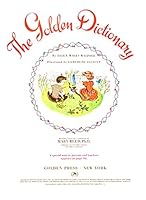 The Golden Dictionary B000LAXW5Y Book Cover
