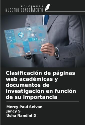 Clasificación de páginas web académicas y documentos de investigación en función de su importancia (Spanish Edition)