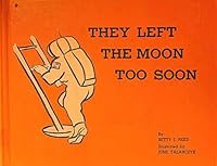 They Left the Moon Too Soon (Her Early Childhood series) 0513012257 Book Cover