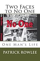 Two Faces to No One: One Man's Life 151712333X Book Cover