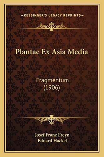 Plantae Ex Asia Media: Fragmentum (1906) (Latin Edition)