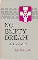 No Empty Dream: My Psalm of Life B00162B71W Book Cover
