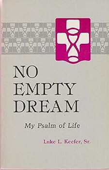 Paperback No Empty Dream: My Psalm of Life Book