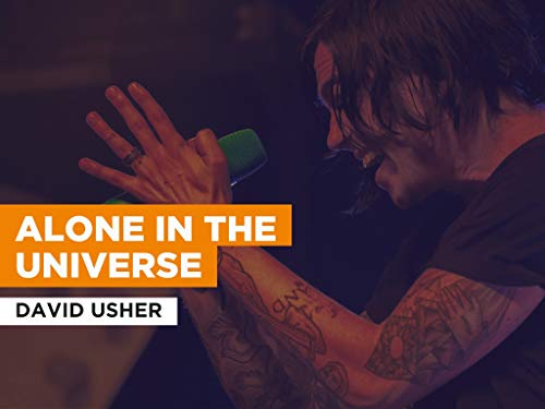  Alone In The Universe nello stile di David Usher