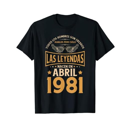 Cumpleaños Hombre Regalos Las Leyendas Abril 1981 Camiseta