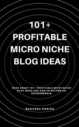 101 plus Micro Niche blog ideas