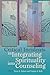 Critical Incidents Integrating Spirituality Into Counseling