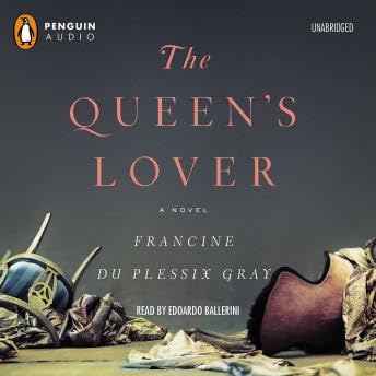 Queen's Lover: A Novel - Francine Du Plessix Gray