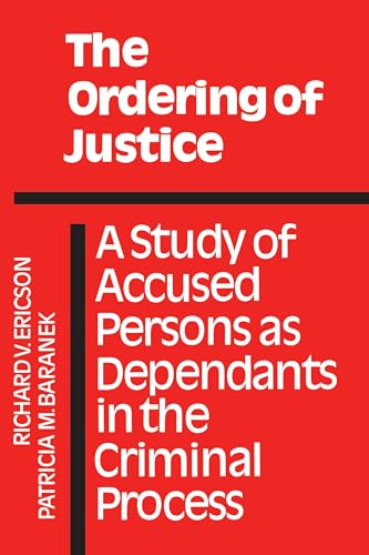 The Ordering of Justice: A Study of Accused Persons as Dependants in the Criminal Process (Heritage)