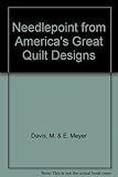 Needlepoint from America's great quilt designs