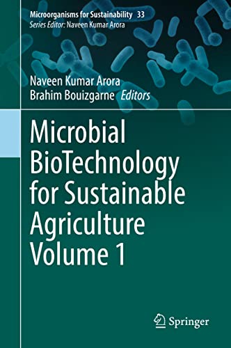 Microbial BioTechnology for Sustainable Agriculture Volume 1 (Microorganisms for Sustainability, 33)