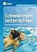 Produktbild Schwimmen unterrichten: Grundwissen - Praxisbausteine (1. bis 10. Klasse)
