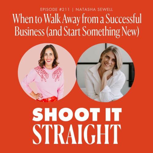 211: When to Walk Away from a Successful Business (and Start Something New) with Natasha Sewell