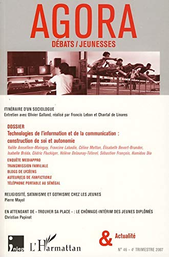 AGORA N°46:Technologies de l'Information et de la Communication, construction de soi et autonomie