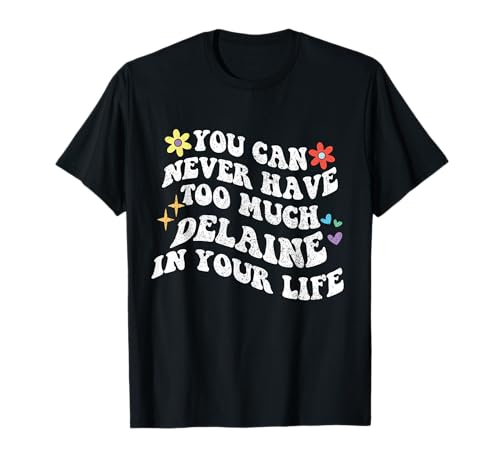 Photo de Retro Groovy, Vous ne Pourrez jamais Avoir trop de Delaine dans Votre Corps T-Shirt