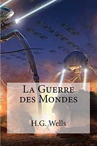 La Guerre des Mondes (French Edition)