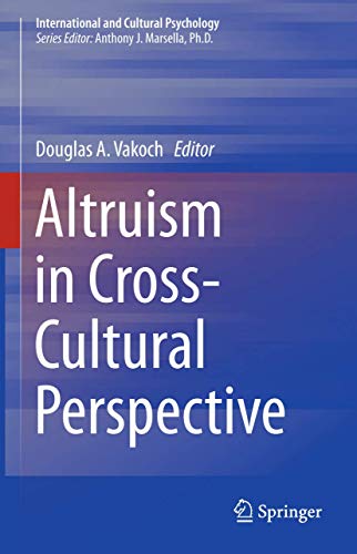 Altruism in Cross-Cultural Perspective (International and Cultural Psychology)