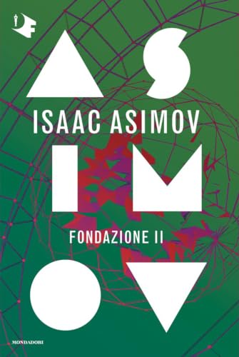 Fondazione II. Ciclo delle Fondazioni: Cronache della Galassia-Il crollo della Galassia centrale-L'altra faccia della spirale