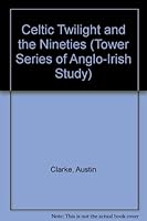 The Celtic Twilight and the Nineties 0851054943 Book Cover