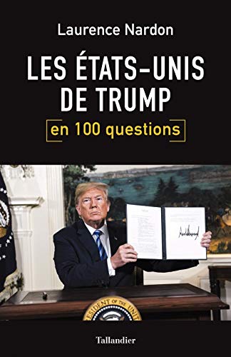 Télécharger Les Etats-Unis de Trump en 100 questions Livre PDF Gratuit