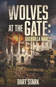Paperback Wolves at the Gate: Guerrilla War Book