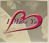 I Miss You 歌詞