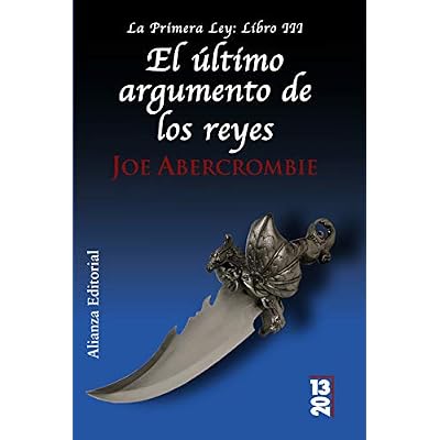 El &uacute;ltimo argumento de los reyes: La Primera Ley