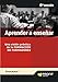Aprender a ense&Atilde;&plusmn;ar: Una visi&Atilde;&sup3;n pr&Atilde;&iexcl;ctica de la Formaci&Atilde;&sup3;n de formadores (Spanish Edition)