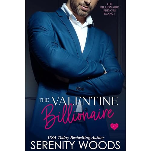 The Valentine Billionaire by Serenity Woods episode artwork