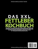 Das XXL Fettleber Kochbuch: Schnell, lecker, gesund: Entdecken Sie über 100 Rezepte mit beeindruckenden Farbfotos für eine ausgewogene Leberdiät, inklusive eines 14-tägigen Ernährungsplans