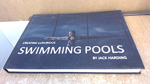 Creating Luxurious Swimming Pools