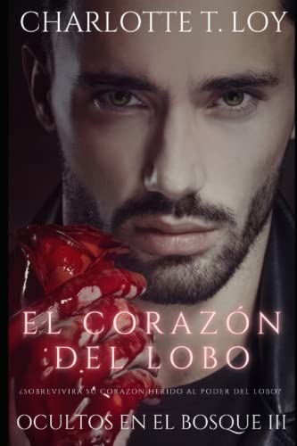 El corazón del lobo: Ocultos en el bosque III
