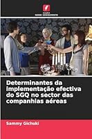 Determinantes da implementação efectiva do SGQ no sector das companhias aéreas 6202364815 Book Cover