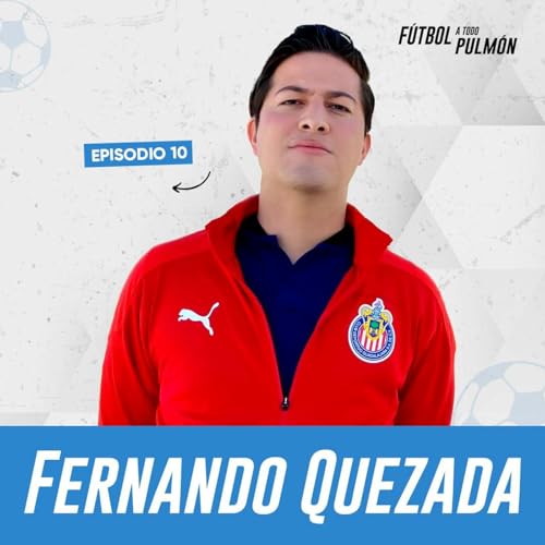 10. Fernando Quezada: C&oacute;mo construir y mantener la comunidad en l&iacute;nea de un club de f&uacute;tbol