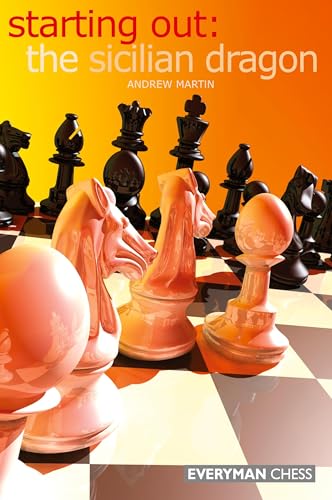 Starting Out:The Sicilian Dragon (Starting Out - Everyman Chess)