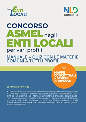 Concorso ASMEL negli enti locali per vari profili. Manuale con le materie comuni per il concorso. Con software di simulazione