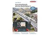 märklin station 1 Stück 03093 Digital-Steuerung mit der Märklin Central Station 3 (Englisch)