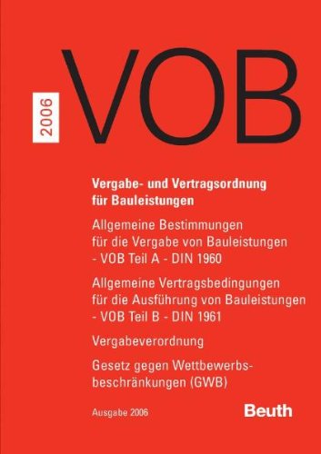 VOB: Vergabe- und Vertragsordnung für Bauleistungen VOB Teil A-DIN 1960, Teil B-DIN 1961, Vergabeve VOB: Vergabe- und Vertragsordnung für Bauleistungen VOB Teil A-DIN 1960, Teil B-DIN 1961, Vergabeve