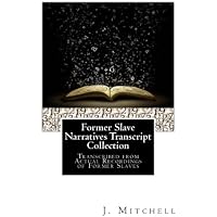 Recorded Audio Slave Narratives & Interviews Transcript Collection