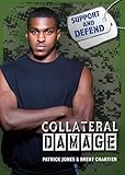 Collateral Damage (Support and Defend)